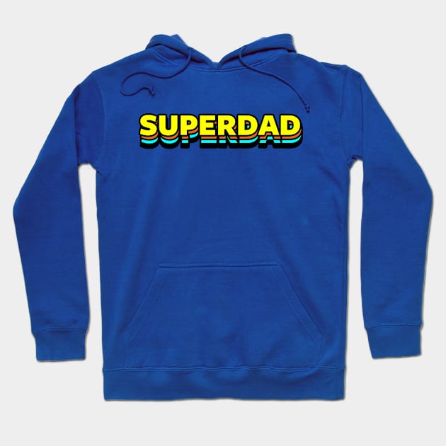 Superdad Best Dad Superhero Gift For Dads Fathers Hoodie by BoggsNicolas